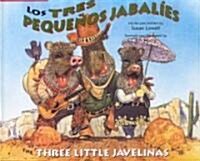 Los Tres Pequenos Jabalies/The Three Little Javelinas (Paperback)