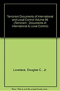 Terrorism Documents of International and Local Control Volume 96 (Hardcover)