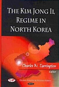 Kim Jong Il Regime in North Korea (Hardcover, UK)