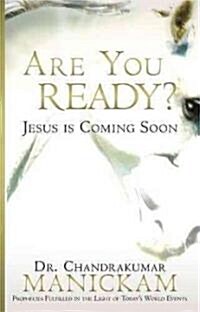 Are You Ready?: Prophecies Fulfilled in the Light of Todays World Events (Paperback)