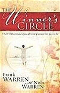 The Winner Circle: Faith That Makes You All God Planned for You to Be (Paperback)