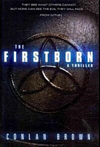 The Firstborn: They See What Others Cannot. But None Can See the Evil They Will Face from Within.Volume 1 (Paperback)