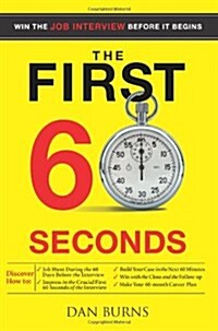 The First 60 Seconds: Win the Job Interview Before It Begins (Paperback)