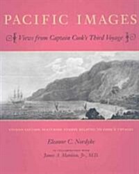 Pacific Images: Views from Captain Cooks Third Voyage (Hardcover, 2)