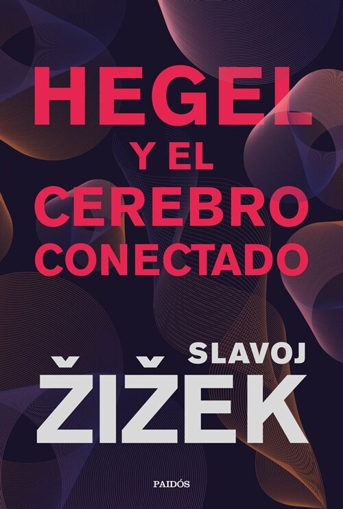 HEGEL Y EL CEREBRO CONECTADO (Book)