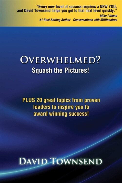 Overwhelmed? Squash the Pictures! (Paperback)