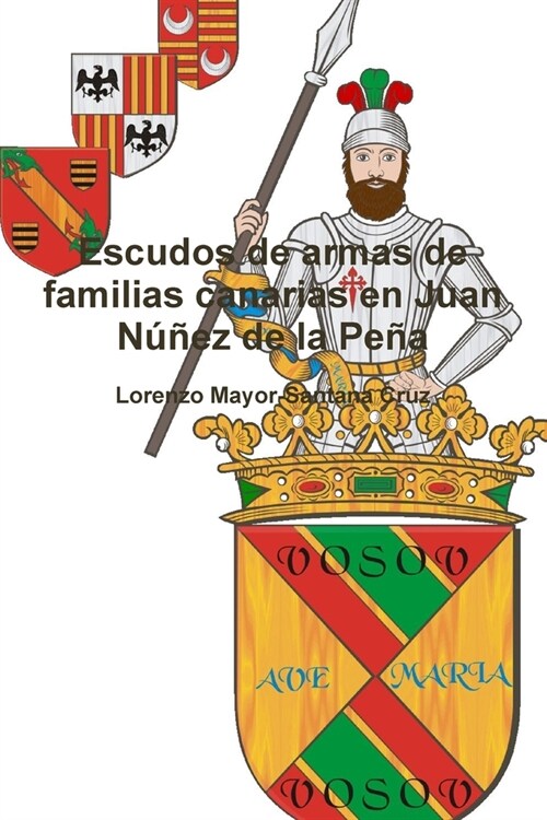 Escudos de armas de familias canarias en Juan N夾ez de la Pe? (Paperback)