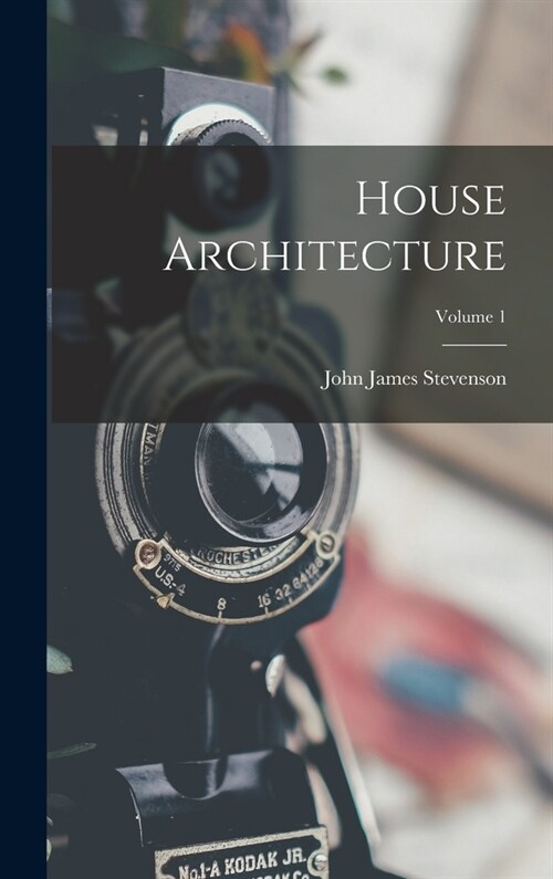 House Architecture; Volume 1 (Hardcover)