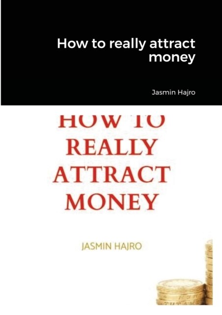 How to really attract money (Paperback)