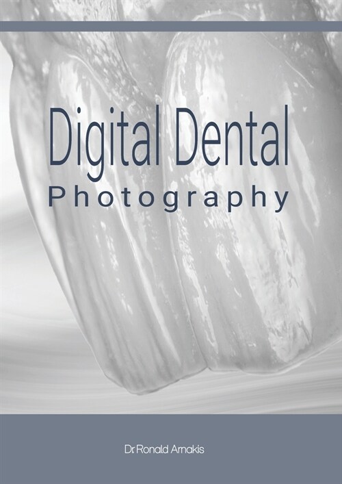 Digital Dental Photography (Paperback)
