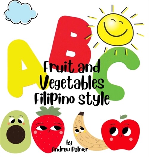 ABC Fruit and Vegetables Filipino style (Hardcover)