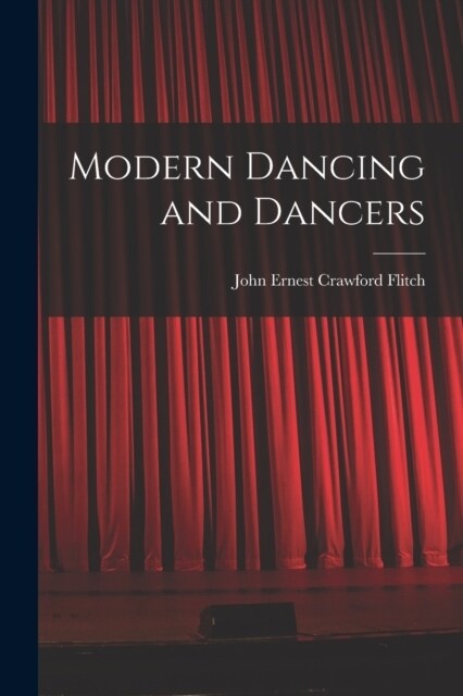 Modern Dancing and Dancers (Paperback)