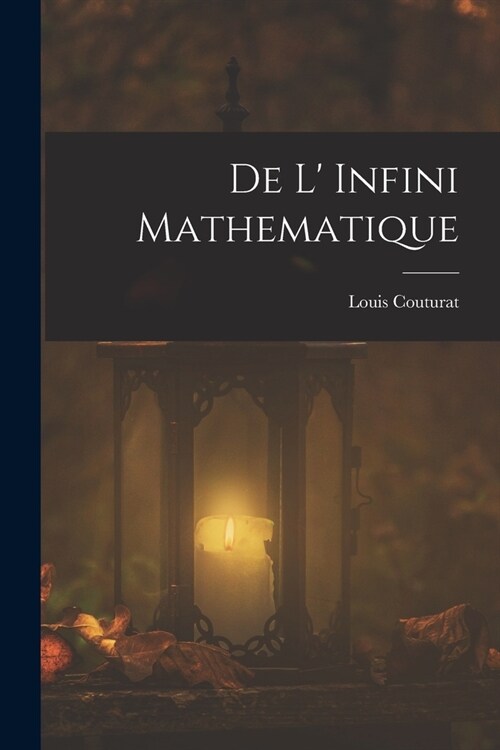 De L Infini Mathematique (Paperback)