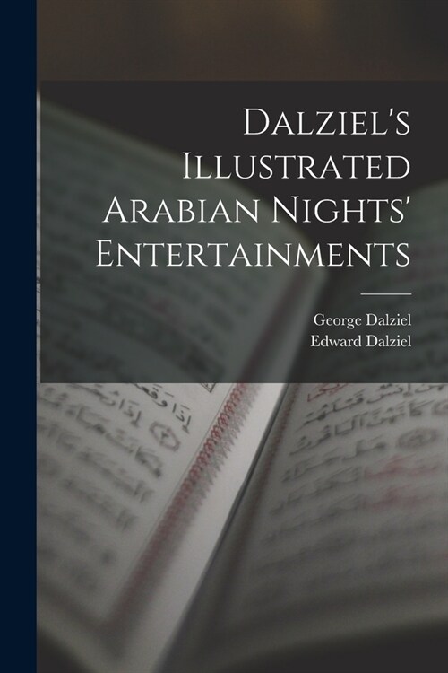 Dalziels Illustrated Arabian Nights Entertainments (Paperback)