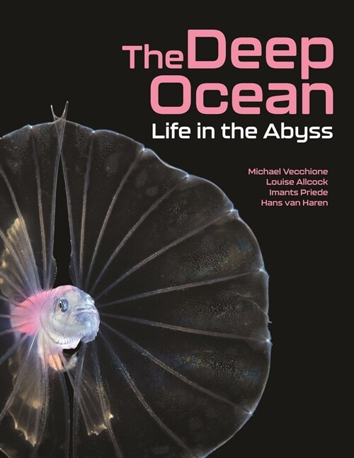 The Deep Ocean: Life in the Abyss (Hardcover)