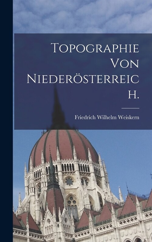 Topographie von Nieder?terreich. (Hardcover)