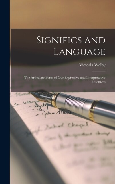 Significs and Language: The Articulate Form of our Expressive and Interpretative Resources (Hardcover)