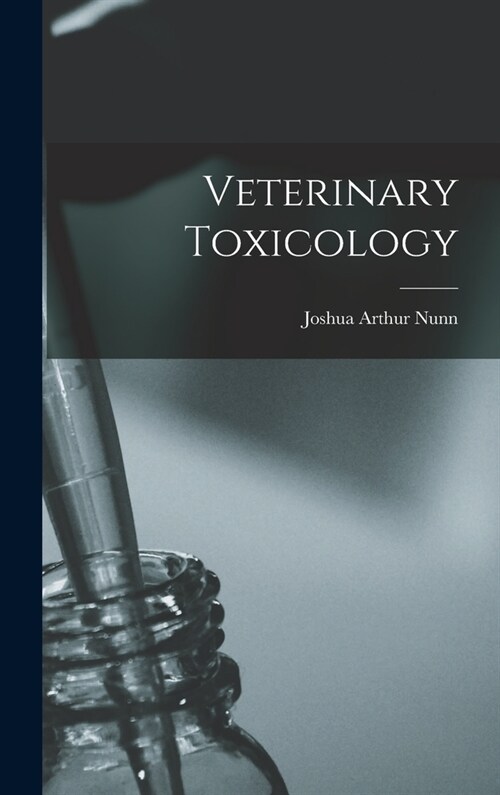 Veterinary Toxicology (Hardcover)