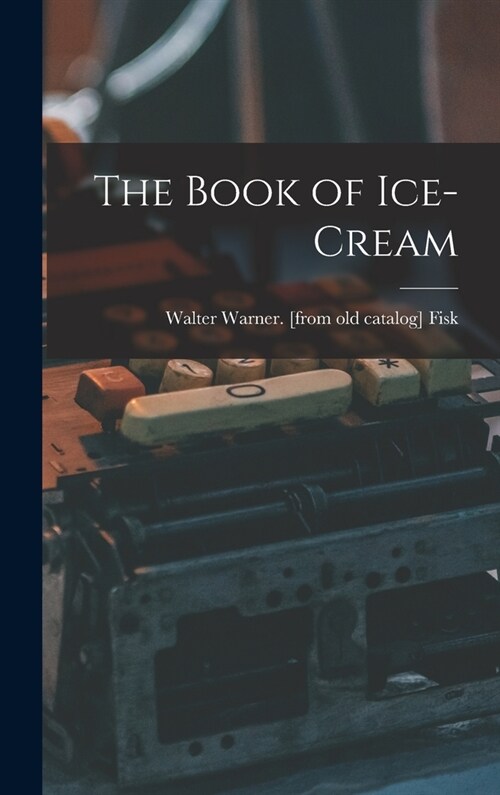 The Book of Ice-cream (Hardcover)