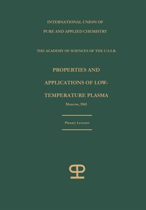 Properties and applications of low-temperature plasma: plenary lectures (Paperback)