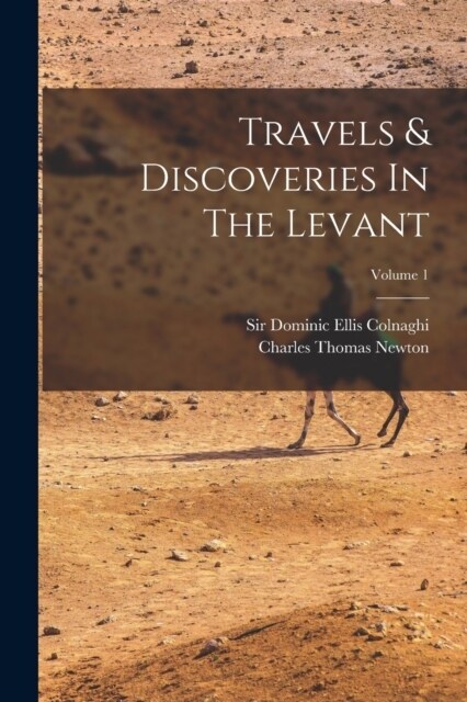 Travels & Discoveries In The Levant; Volume 1 (Paperback)