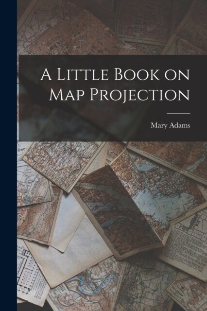 A Little Book on Map Projection (Paperback)