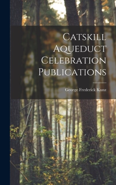 Catskill Aqueduct Celebration Publications (Hardcover)