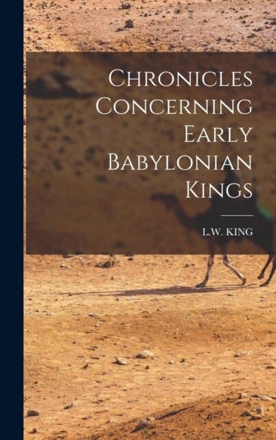 Chronicles Concerning Early Babylonian Kings (Hardcover)