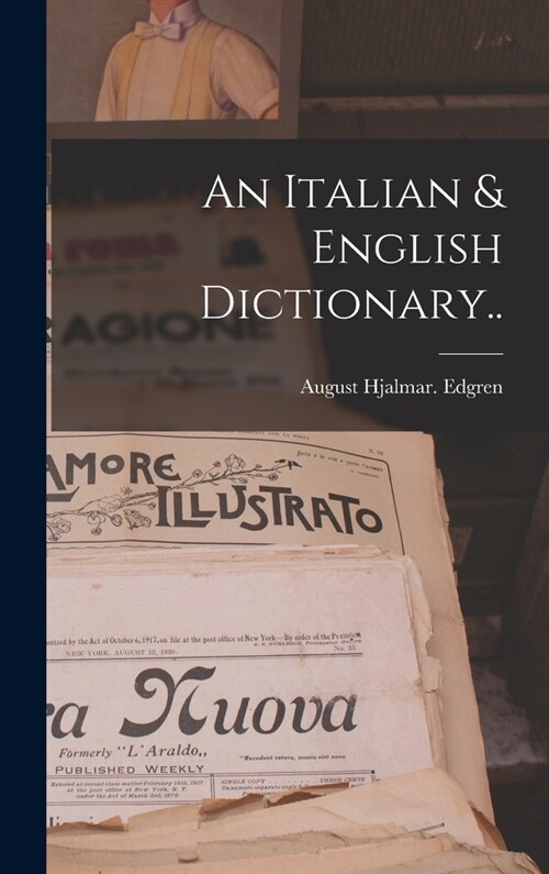 An Italian & English Dictionary.. (Hardcover)