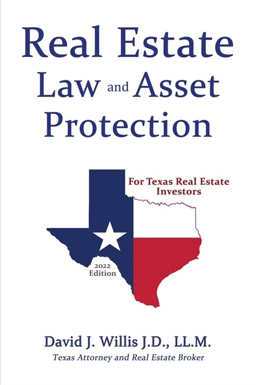 Real Estate Law & Asset Protection for Texas Real Estate Investors - 2022 Edition (Paperback)