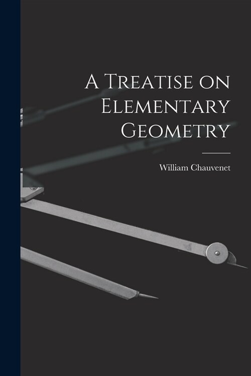 A Treatise on Elementary Geometry (Paperback)