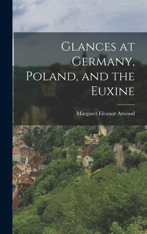 Glances at Germany, Poland, and the Euxine (Hardcover)