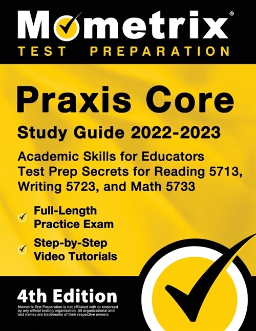 Praxis Core Study Guide 2022-2023 - Academic Skills for Educators Test Prep Secrets for Reading 5713, Writing 5723, and Math 5733, Full-Length Practic (Paperback)