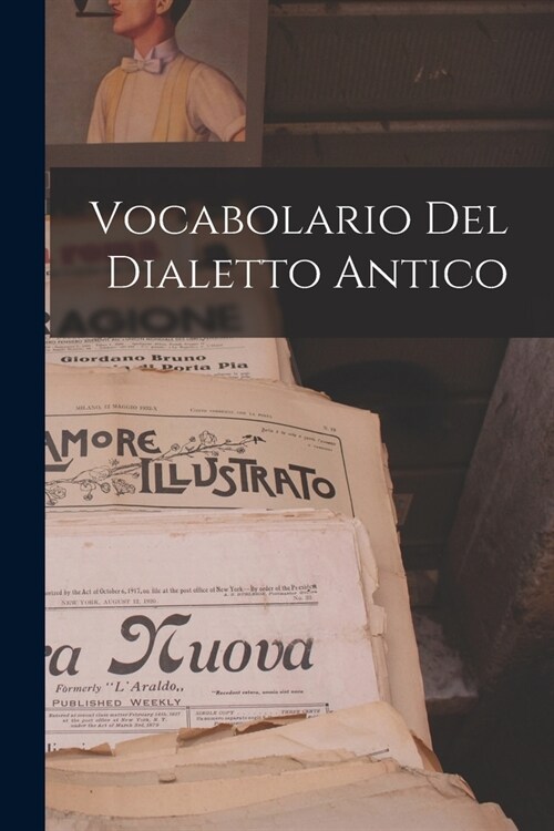 Vocabolario Del Dialetto Antico (Paperback)