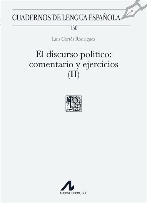 EL DISCURSO POLITICO (II): COMENTARIO Y EJERCICIOS (Paperback)