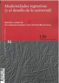 MODERNIDADES REGRESIVAS (Y EL DESAFIO DE LO UNIVERSAL) (Other Book Format)