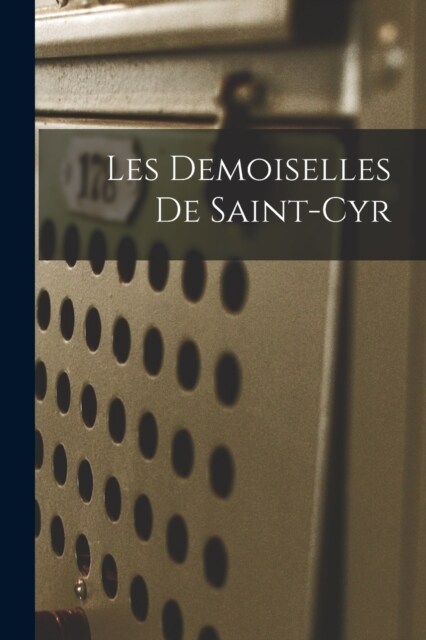 Les Demoiselles De Saint-Cyr (Paperback)