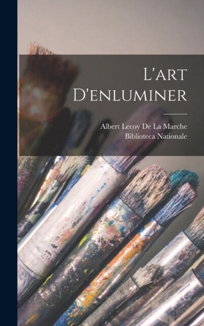 Lart Denluminer (Hardcover)