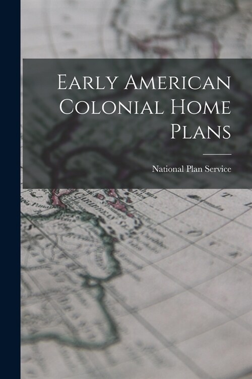 Early American Colonial Home Plans (Paperback)