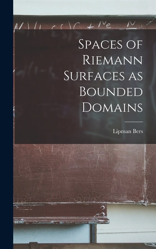 Spaces of Riemann Surfaces as Bounded Domains (Hardcover)