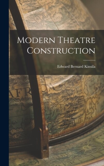 Modern Theatre Construction (Hardcover)
