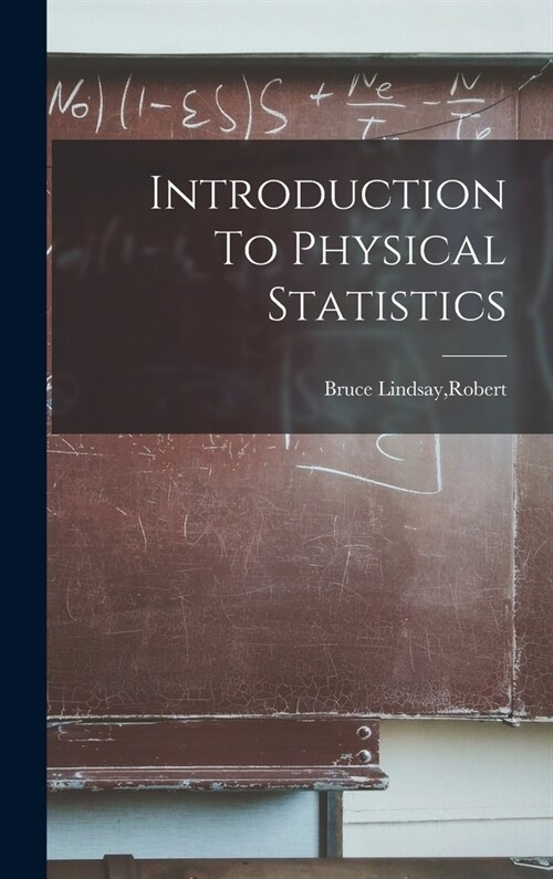 Introduction To Physical Statistics (Hardcover)