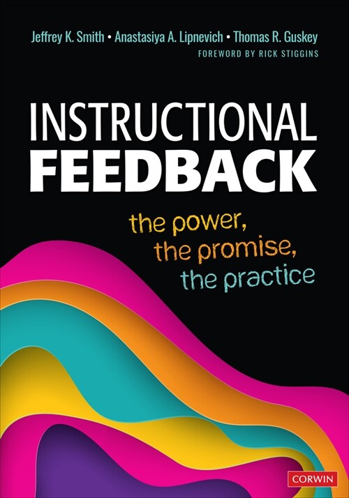 Instructional Feedback: The Power, the Promise, the Practice (Paperback)