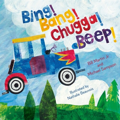 Bing! Bang! Chugga! Beep! (Hardcover)