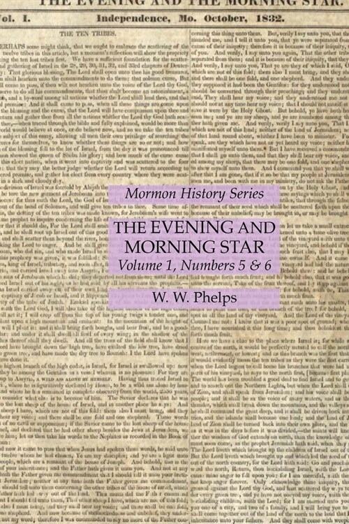 The Evening and Morning Star Volume 1, Numbers 5 & 6: Mormon History Series (Paperback)