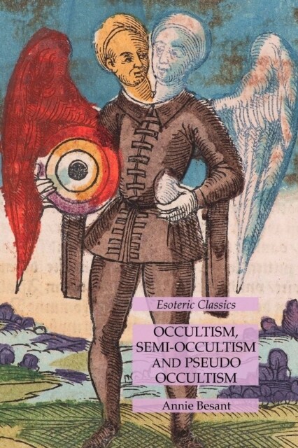 Occultism, Semi-Occultism and Pseudo Occultism: Esoteric Classics (Paperback)