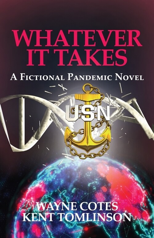 Whatever it Takes: A Fictional Pandemic Novel (Paperback)