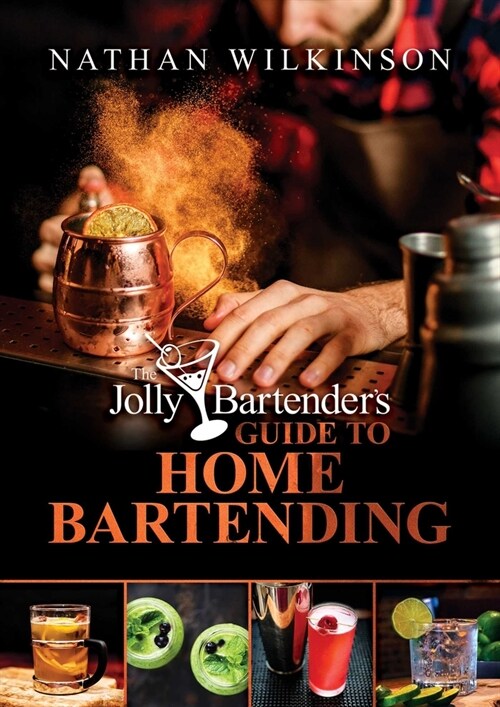 The Jolly Bartenders Guide to Home Bartending (Hardcover)