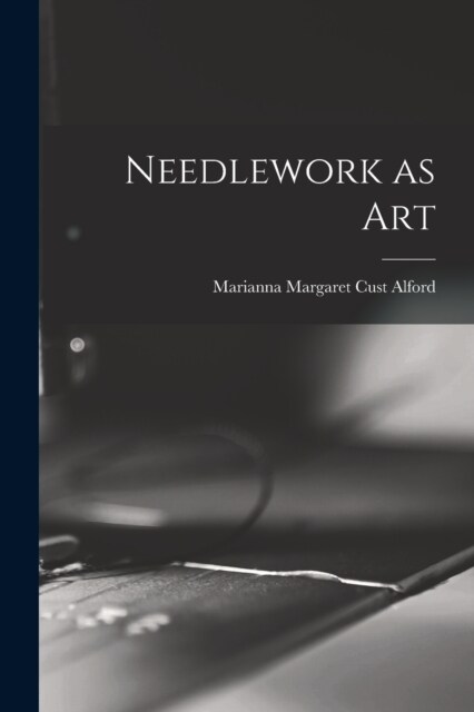 Needlework as Art (Paperback)