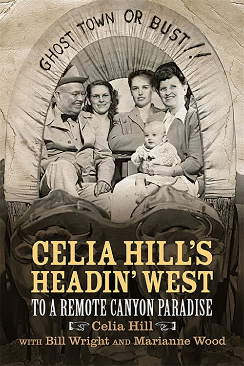 Celia Hills Headin West: To a Remote Canyon Paradise (Paperback)